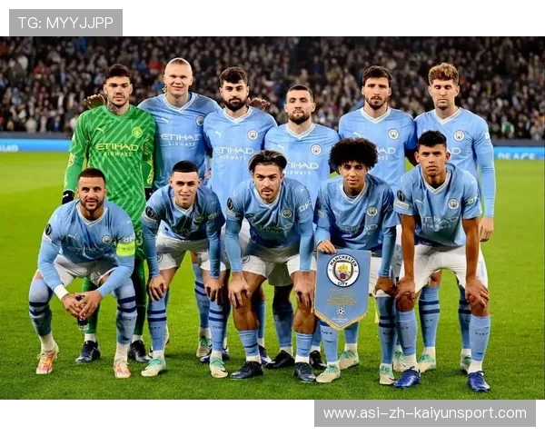 曼城战术调整成效显著，欧冠表现稳定，曼城进攻战术